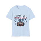 Dont Do Phone Speaker Cinema T-Shirt
