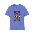 Saved For Never Watchlist T-Shirt