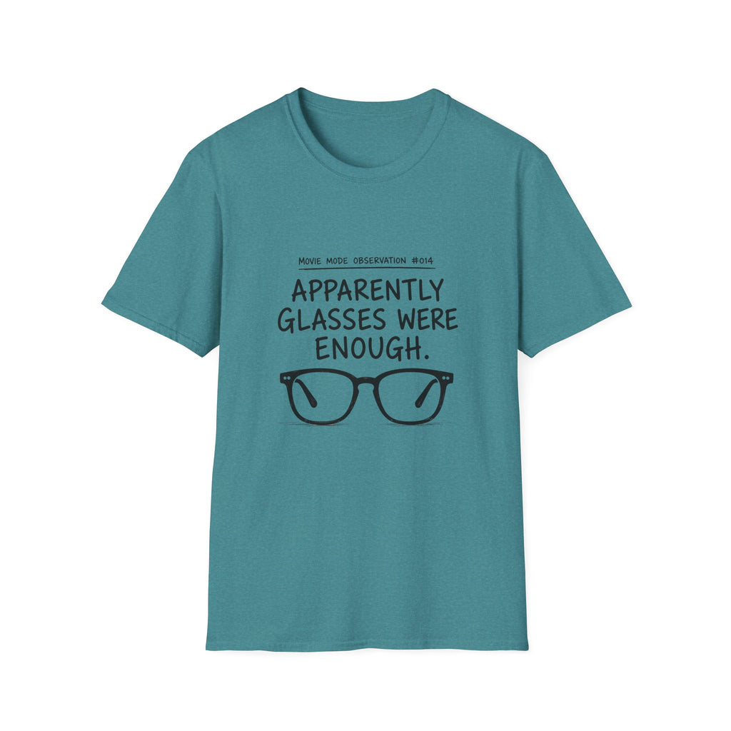 Glasses Were Enough T-Shirt