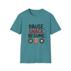 Pause Snack Resume T-Shirt