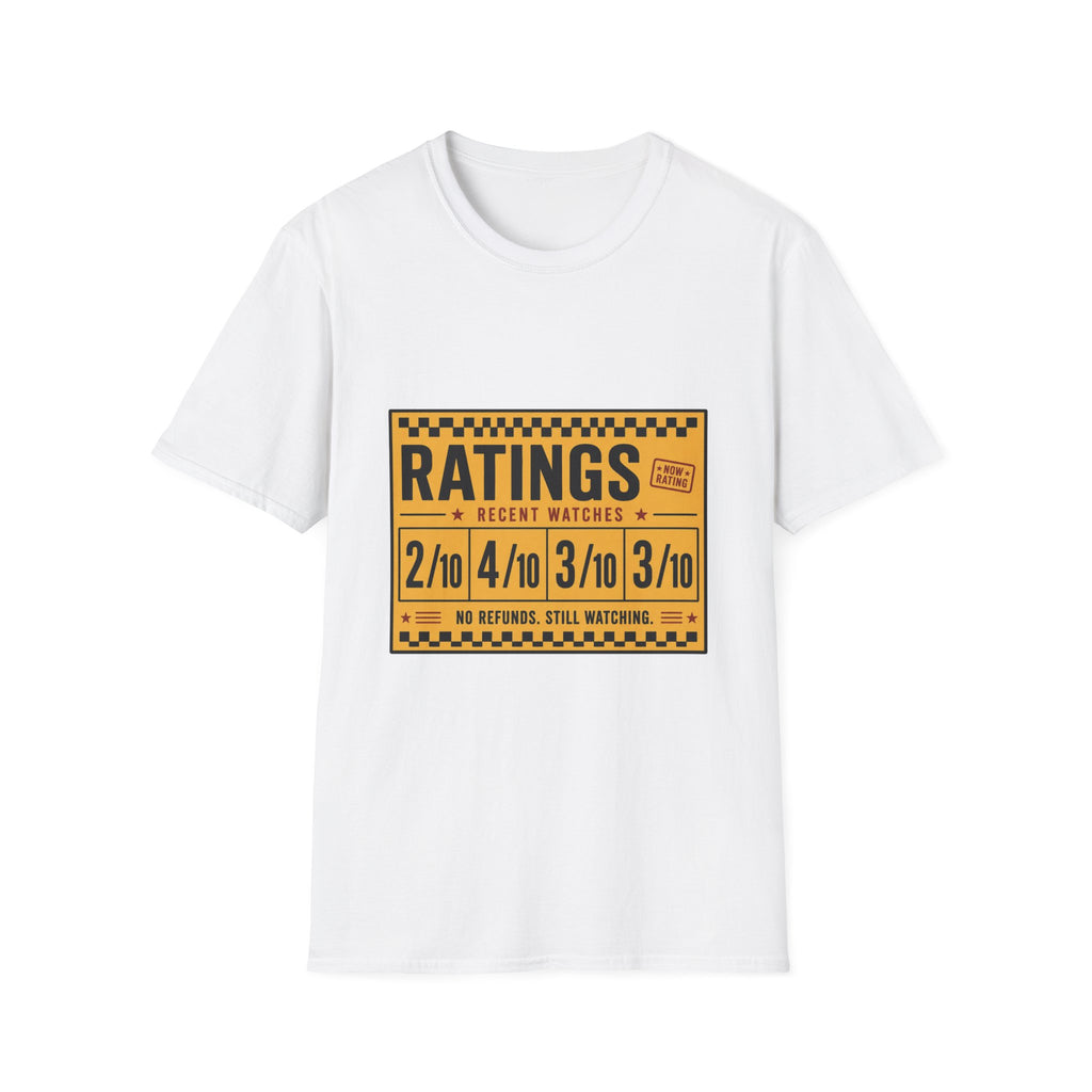 Ratings Low No Refunds Still Watching T-Shirt