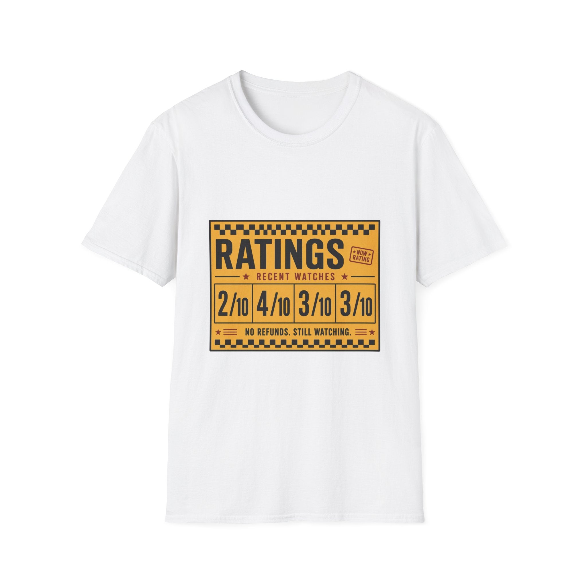 Ratings Low No Refunds Still Watching T-Shirt