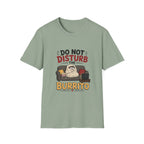 Do Not Disturb The Burrito T-Shirt