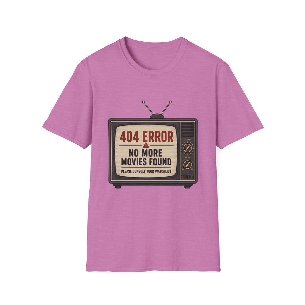 No More Movies Found 404 Error T-Shirt