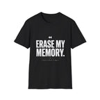 Erase My Memory T-Shirt