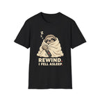 Rewind. I Fell Asleep. T-Shirt