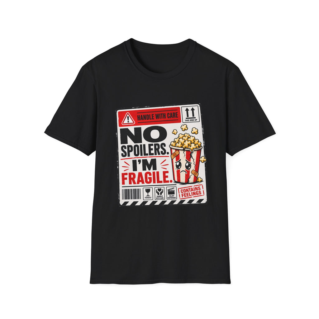 No Spoilers I'm Fragile T-Shirt