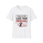 Reveal Lose Your Privileges T-Shirt