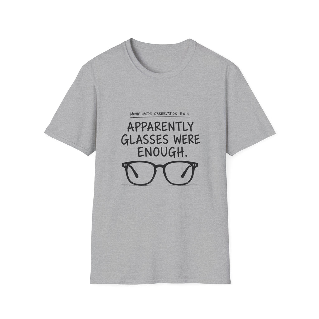 Glasses Were Enough T-Shirt