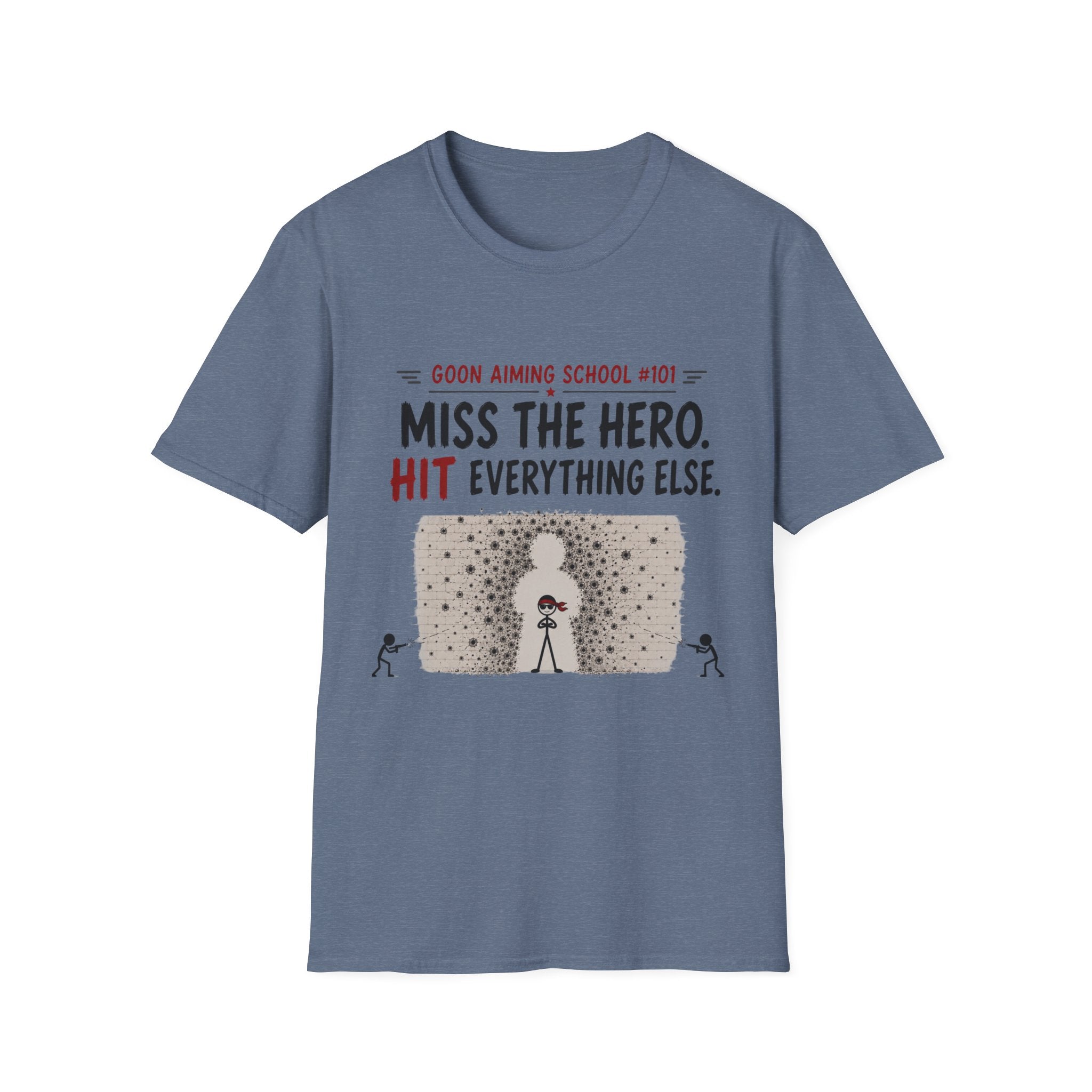 Miss The Hero Hit Everything T-Shirt