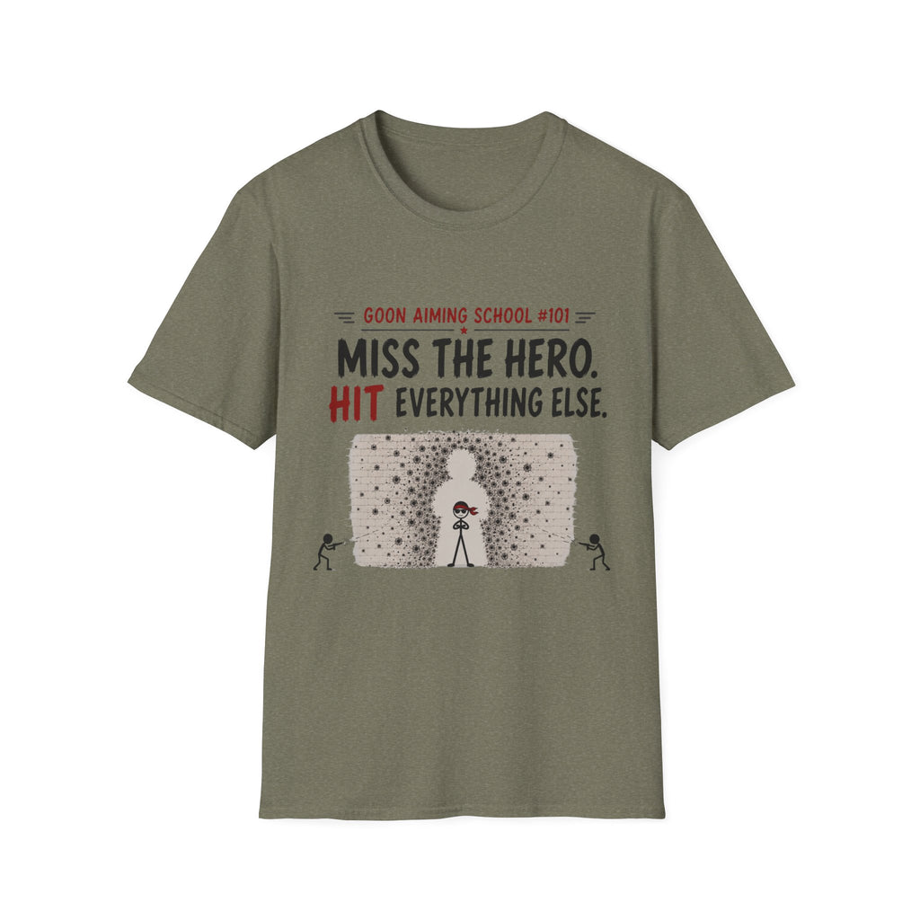 Miss The Hero Hit Everything T-Shirt