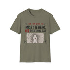 Miss The Hero Hit Everything T-Shirt