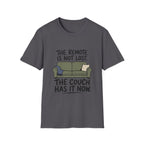 The Couch Has The Remote T-Shirt