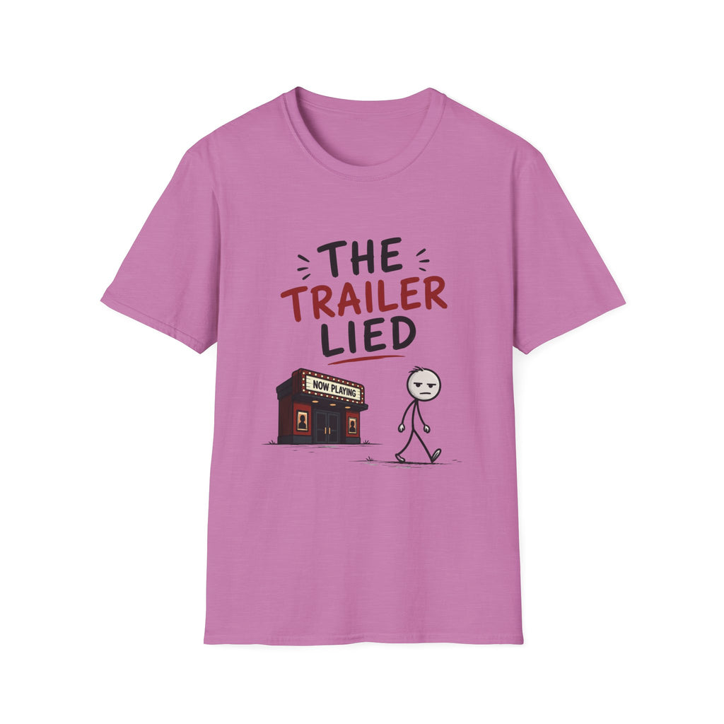 The Trailer Lied T-Shirt