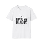 Erase My Memory T-Shirt