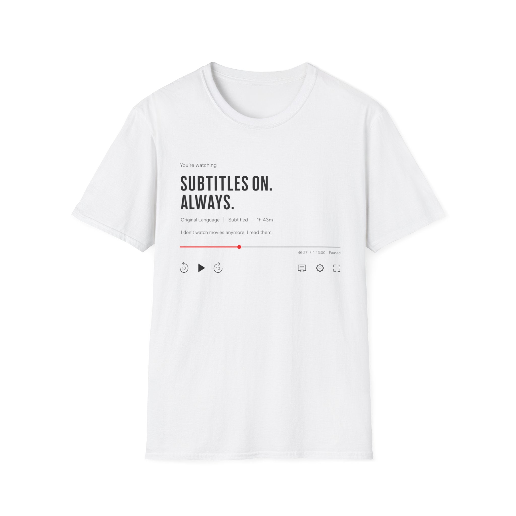 Subtitles On Always T-Shirt