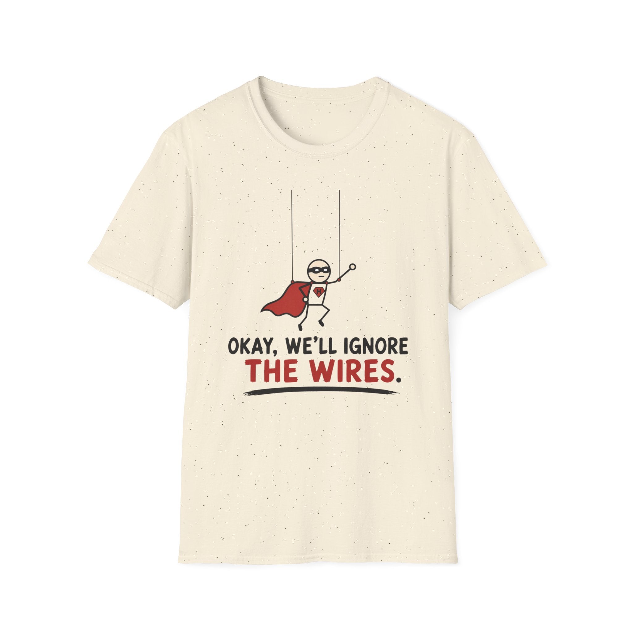 We Will Ignore The Wires T-Shirt