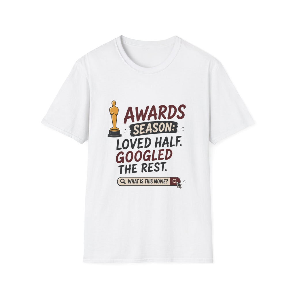 Awards Season Loved Half Googled Rest T-Shirt