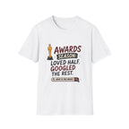 Awards Season Loved Half Googled Rest T-Shirt