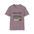 Trailer Vs Movie T-Shirt