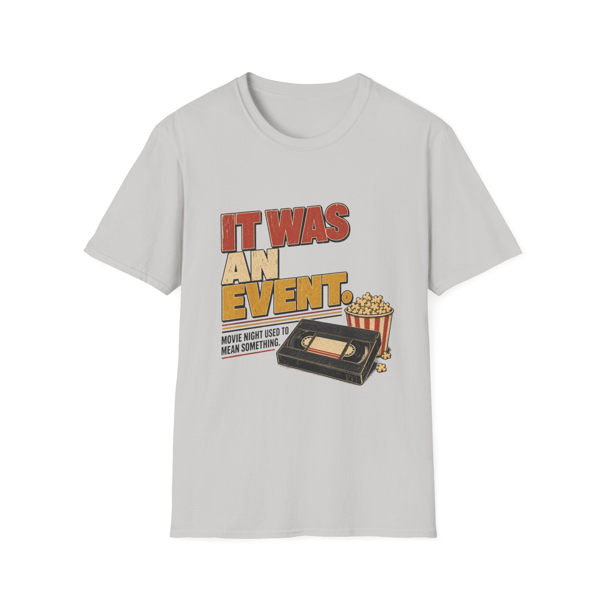 It Was An EventT-Shirt