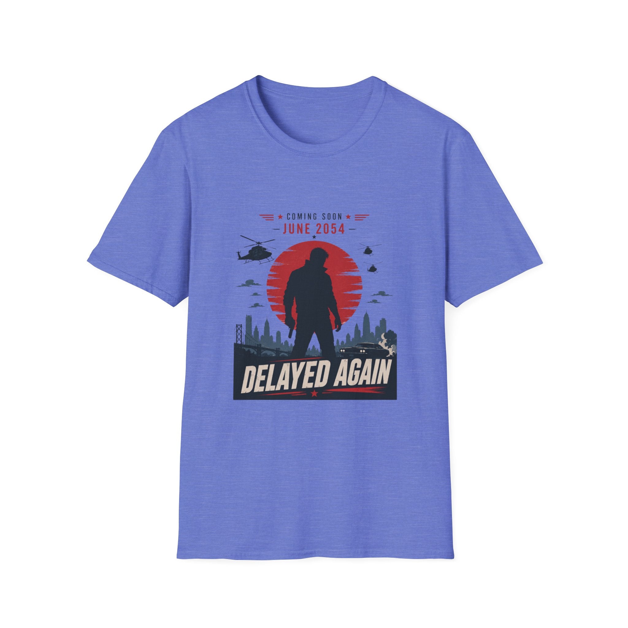 Coming Soon Delayed Again T-Shirt