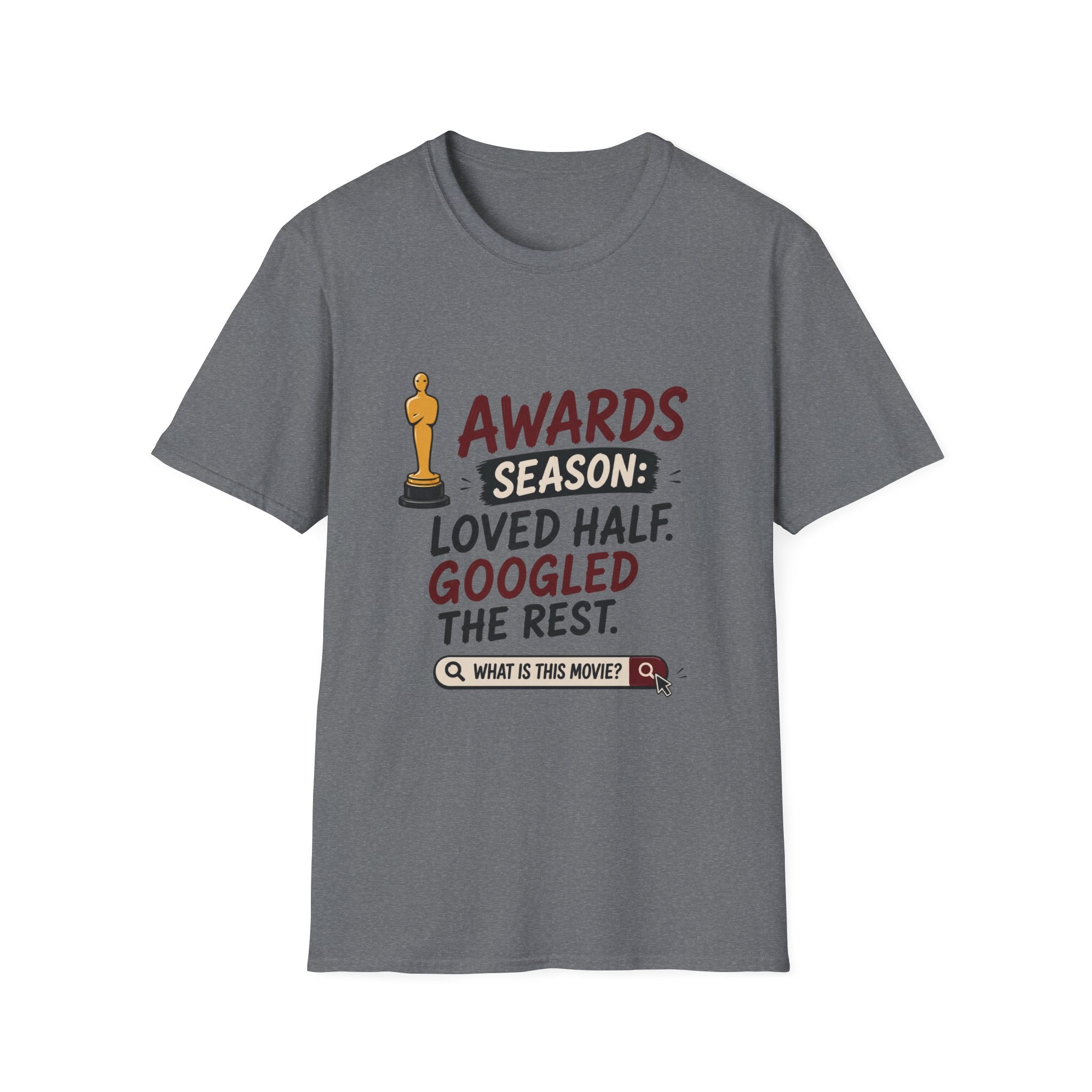 Awards Season Loved Half Googled Rest T-Shirt