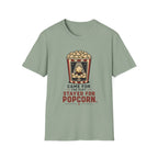 Stayed For Popcorn T-Shirt