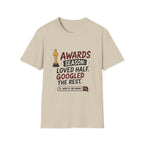 Awards Season Loved Half Googled Rest T-Shirt
