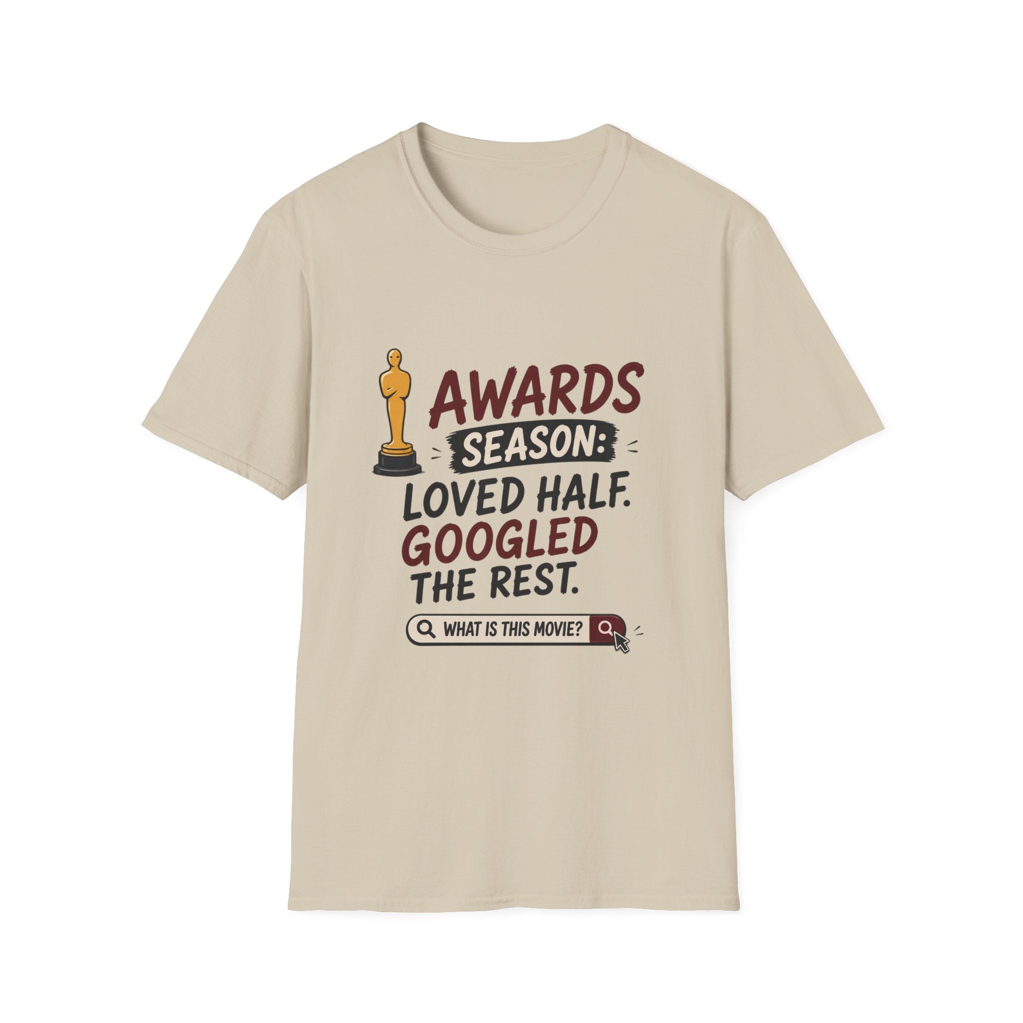 Awards Season Loved Half Googled Rest T-Shirt