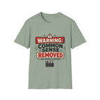 Common Sense Removed T-Shirt