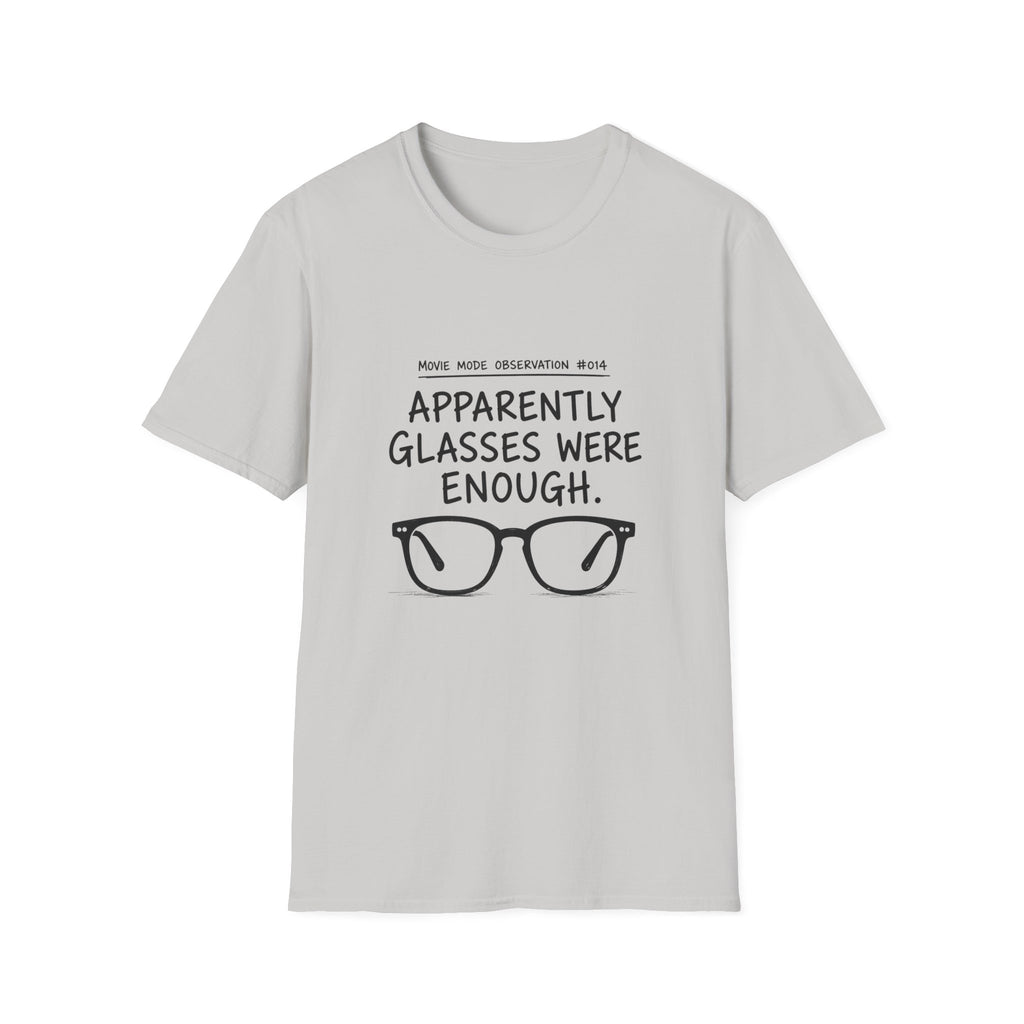 Glasses Were Enough T-Shirt