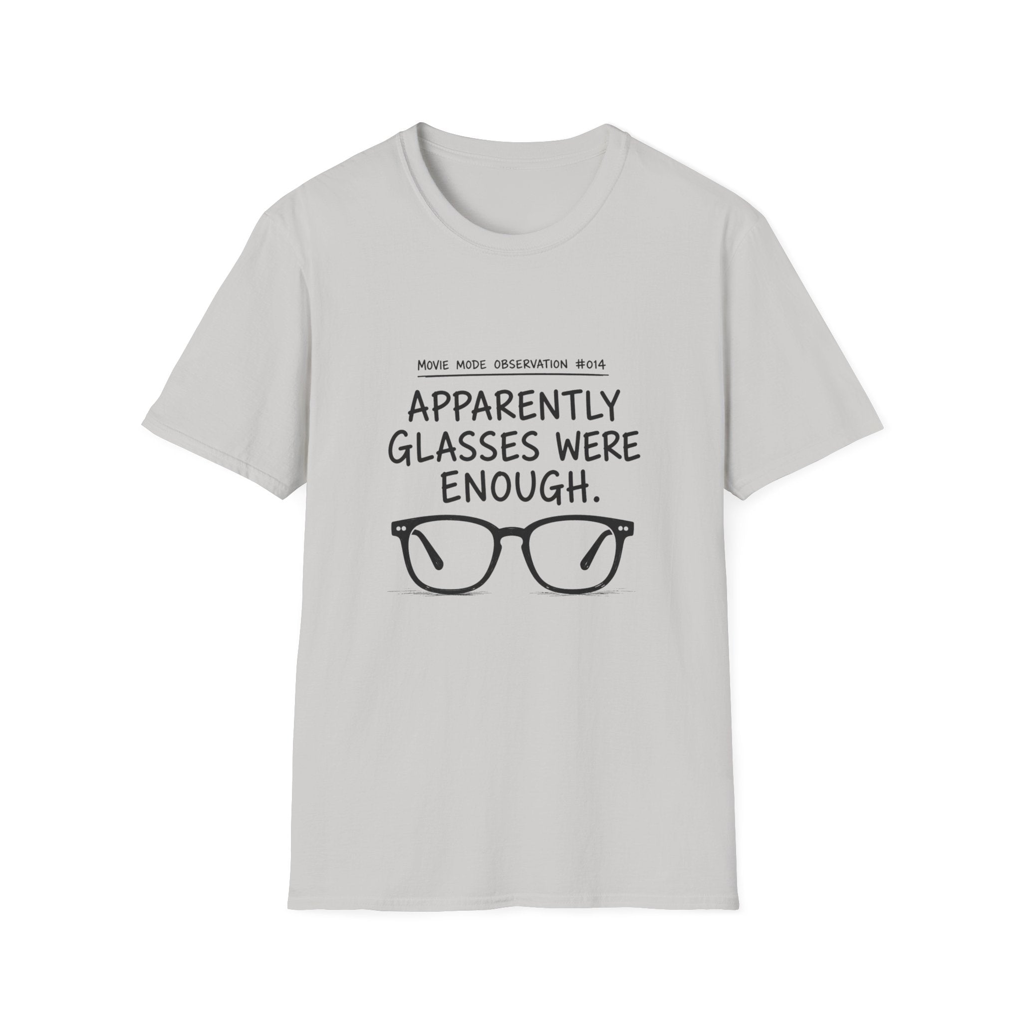 Glasses Were Enough T-Shirt