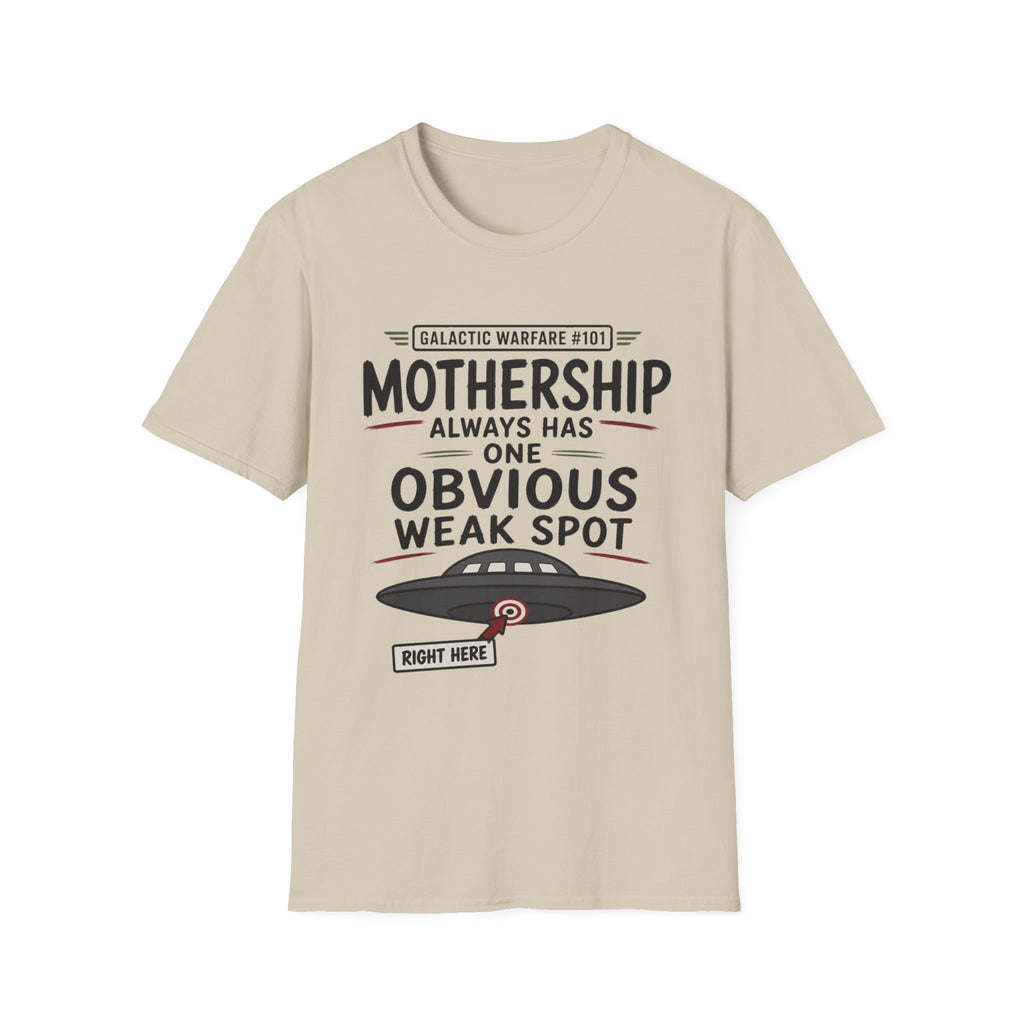 Mothership Has Obvious Weak Spot T-Shirt