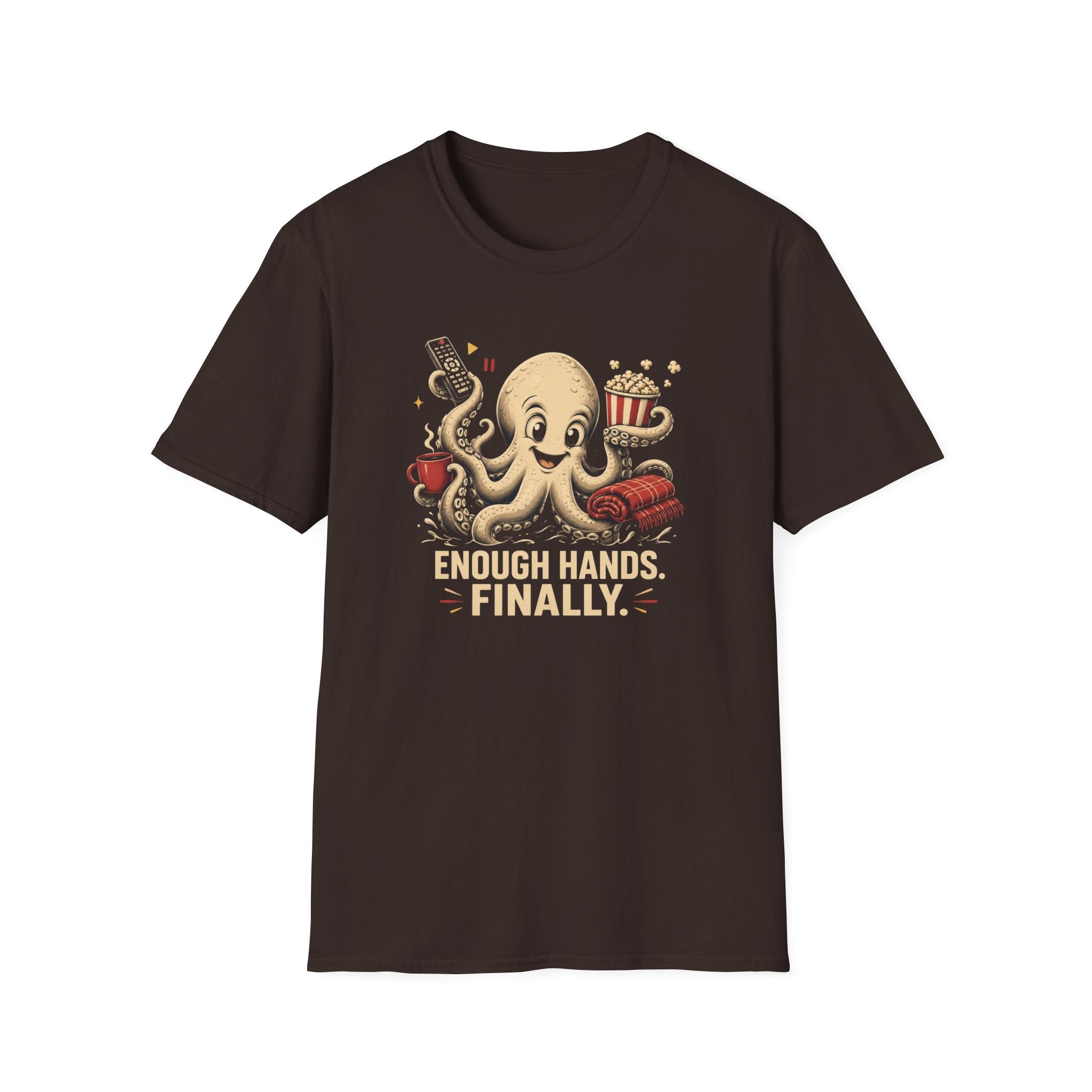 Enough Hands Finally T-Shirt