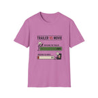 Trailer Vs Movie T-Shirt