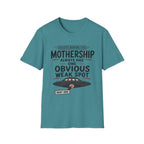 Mothership Has Obvious Weak Spot T-Shirt