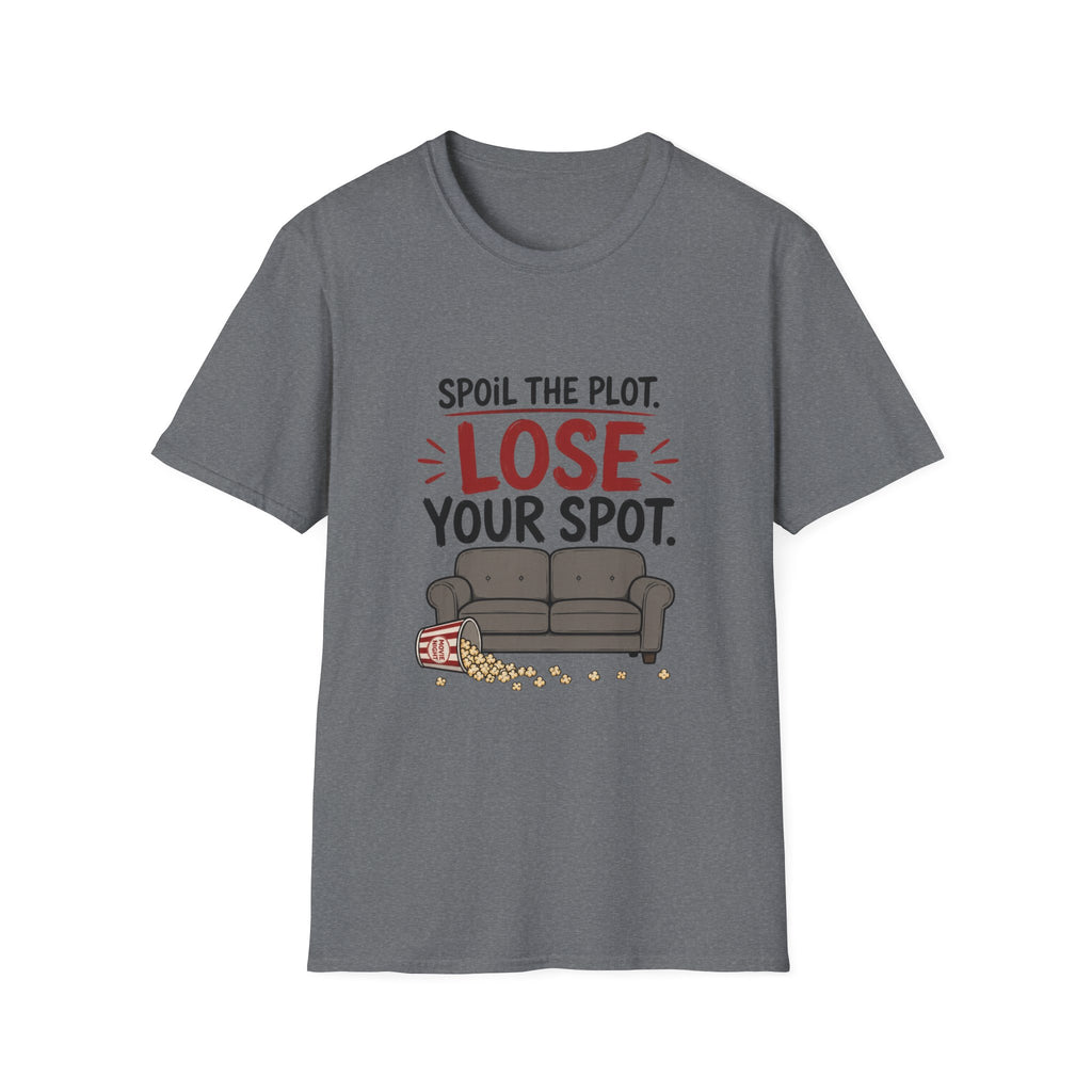 Spoil The Plot Lose Your Spot T-Shirt