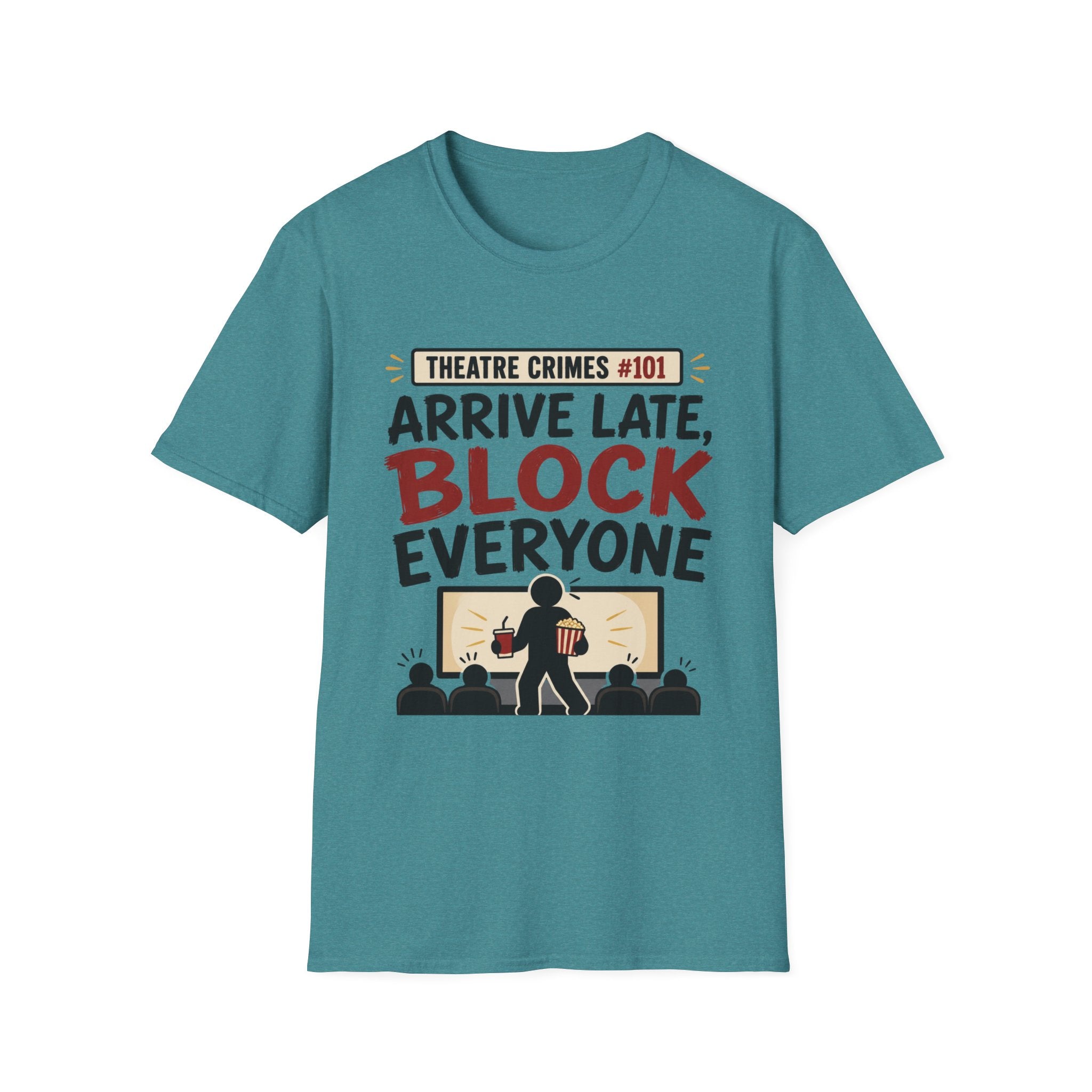 Arrive Late Block Everyone T-Shirt