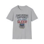 Complimentary Earphones I'll Sleep T-Shirt