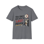 You Have Until Last Preview T-Shirt