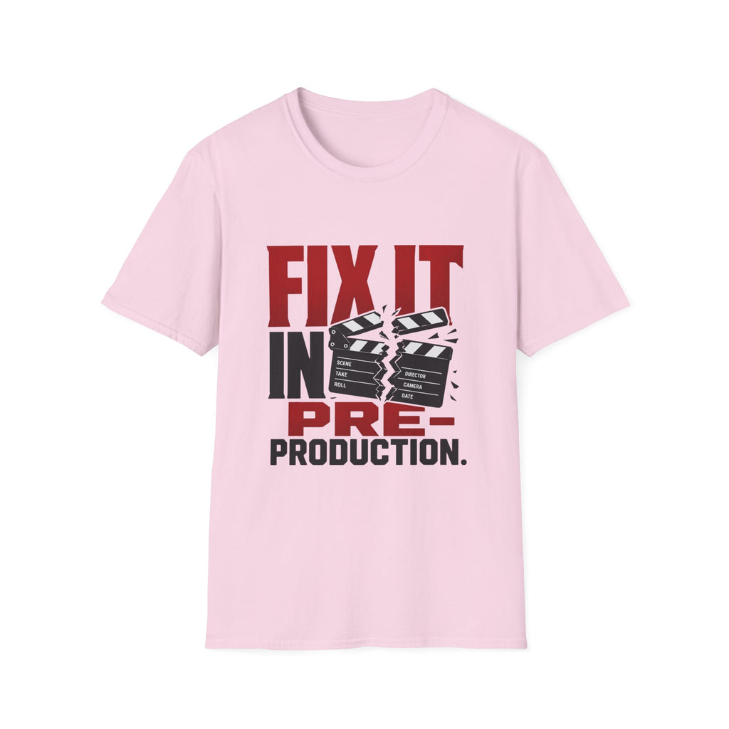 Fix It In Pre-Production T-Shirt