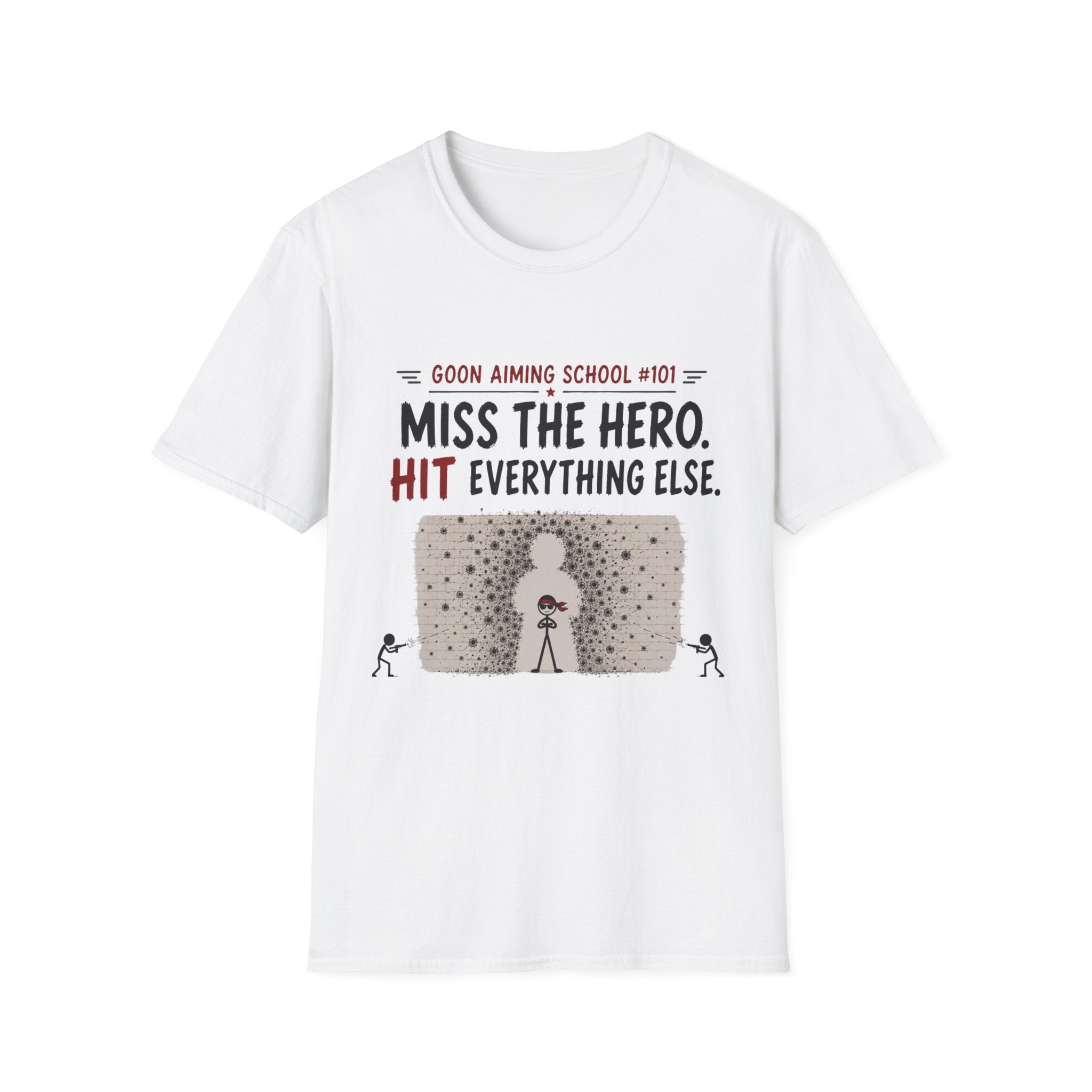 Miss The Hero Hit Everything T-Shirt