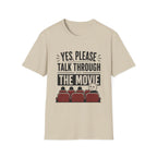 Please Talk Through The Movie T-Shirt