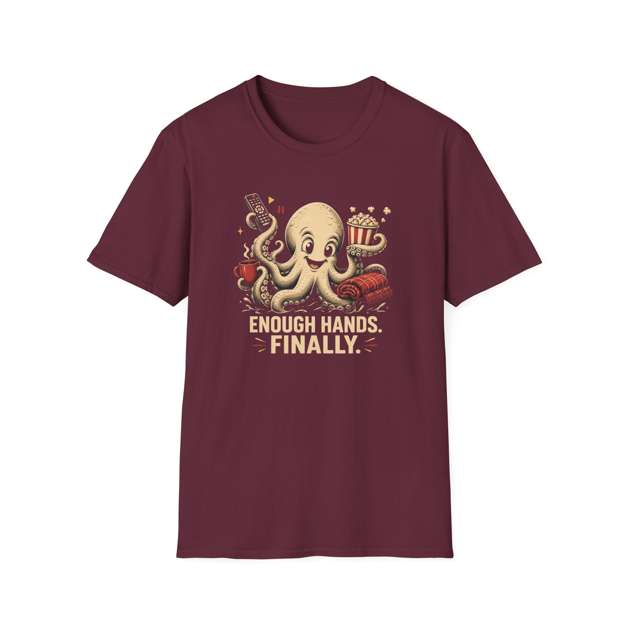Enough Hands Finally T-Shirt