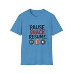 Pause Snack Resume T-Shirt