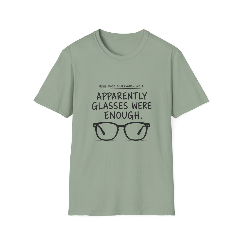 Glasses Were Enough T-Shirt