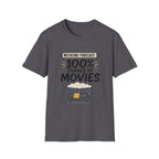 Weekend Forecast 100% Movies T-Shirt