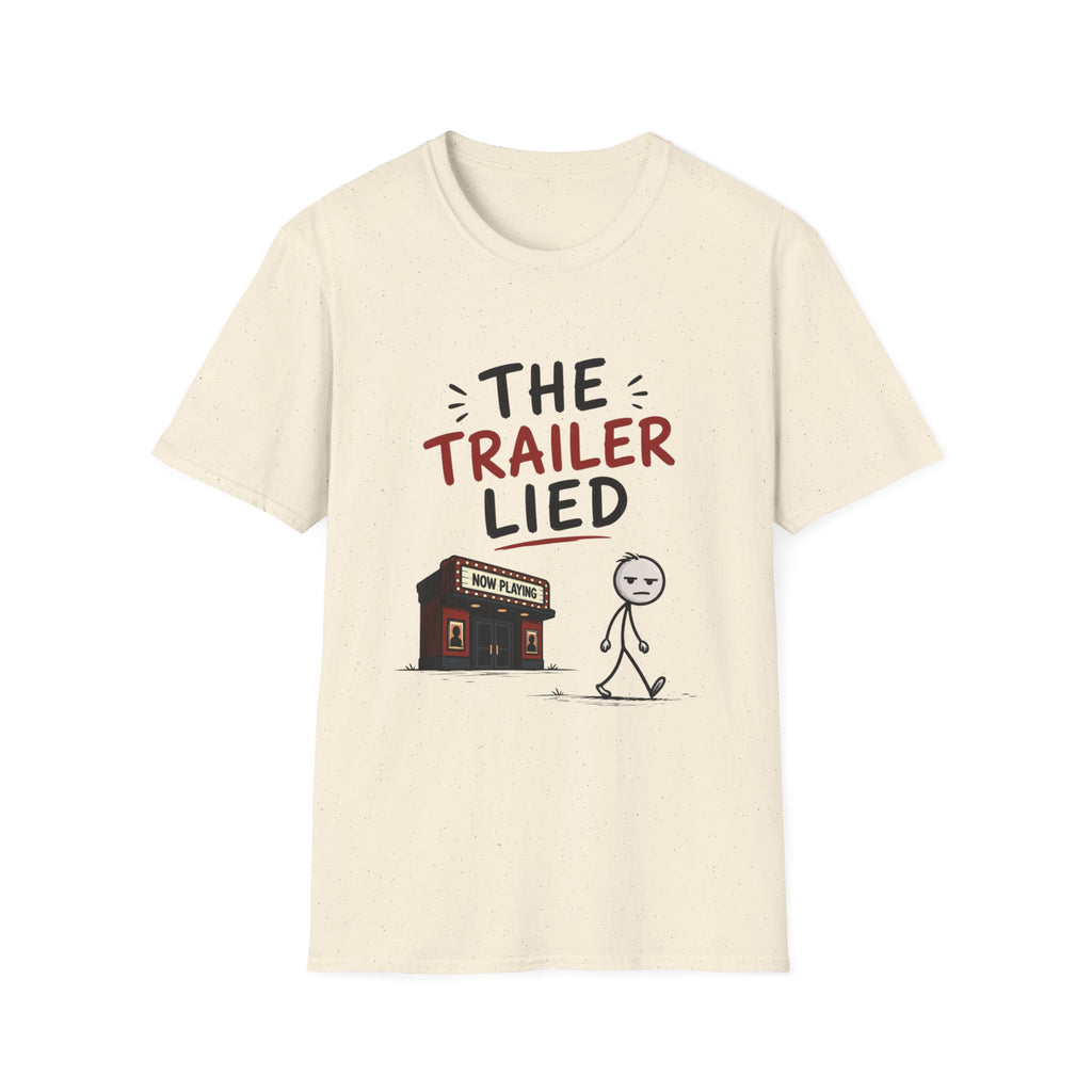 The Trailer Lied T-Shirt