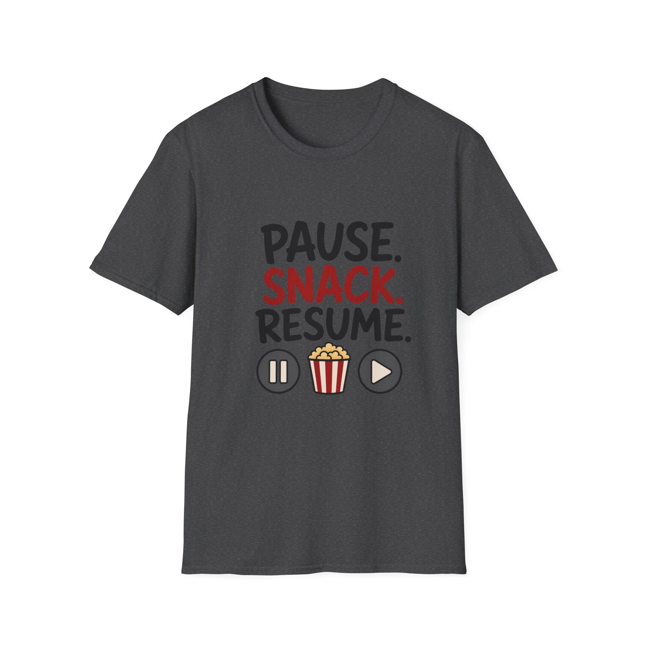 Pause Snack Resume T-Shirt